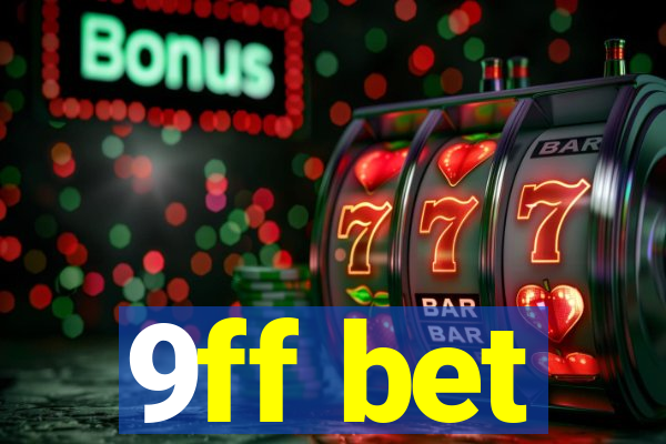 9ff bet